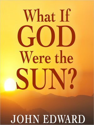 cover image of What If God Were the Sun?